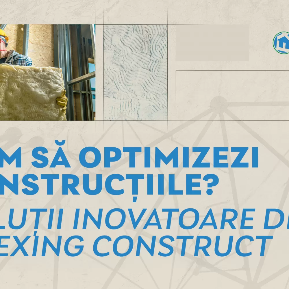 Reduci factura și crești confortul: Soluții moderne pentru izolația termică